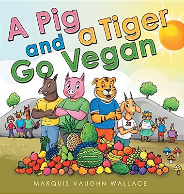 A Pig And A Tiger Go Vegan-..