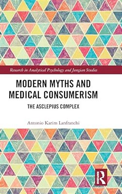 Modern Myths And Medical Consumerism: The Asclepius Complex-..