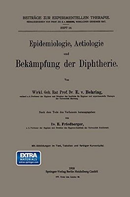 Epidemiologie, Aetiologie Und Bekämpfung Der Diphtherie-..