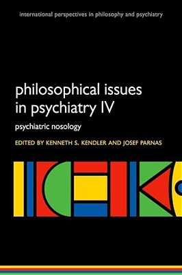 Philosophical Issues In Psychiatry IV: Psychiatric Nosology Dsm-5-..