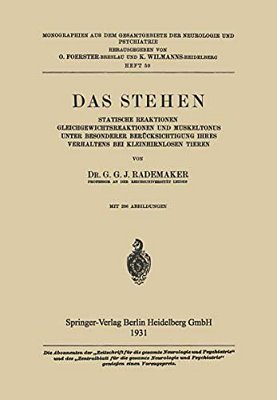 Das Stehen: Statische Reaktionen Gleichgewichtsreaktionen Und Muskeltonus Unter Besonderer Berücksichtigung Ihres Verhaltens Bei Kleinhirnlosen Tieren-..