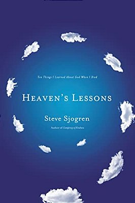 The Heaven's Lessons: Ten Things I Learned About God When I Died-..
