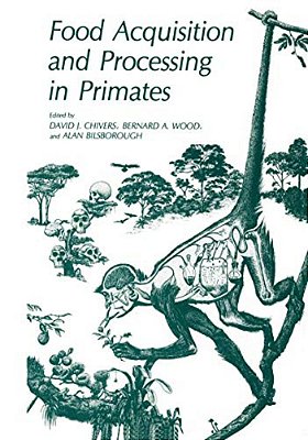 Food Acquisition And Processing In Primates-..