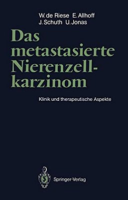 Das Metastasierte Nierenzellkarzinom: Klinik Und Therapeutische Aspekte-..