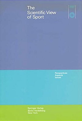 The Scientific View Of Sport: Perspectives, Aspects, Issues-..
