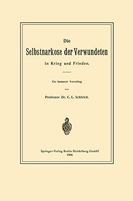 Die Selbstnarkose Der Verwundeten In Krieg Und Frieden-..