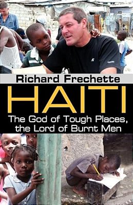 Haiti: The God Of Tough Places, The Lord Of Burnt Men-..