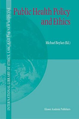 Public Health Policy And Ethics-..
