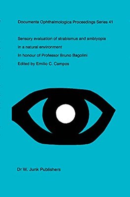Sensory Evaluation Of Strabismus And Amblyopia In A Natural Environment: Volume In Honour Of Professor B. Bagolini-..