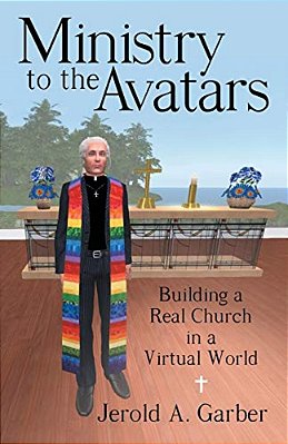 Ministry To The Avatars: Building A Real Church In A Virtual World-..