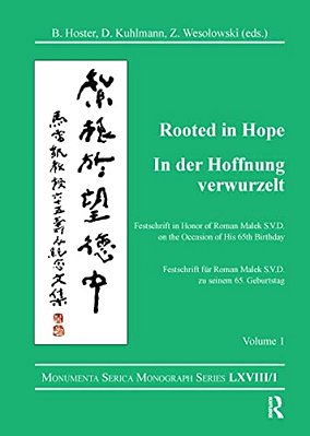 Rooted In Hope: China - Religion - Christianity Vol 1: Festschrift In Honor Of Roman Malek S. V. D. On The Occasion Of His 65Th Birthday-..
