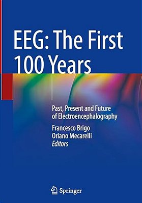 Eeg: The First 100 Years: Past, Present And Future Of Electroencephalography-..