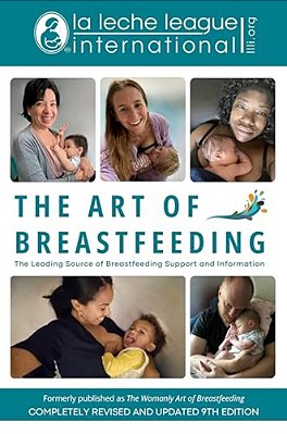 The Art Of Breastfeeding: Completely Revised And Updated 9Th Edition-..