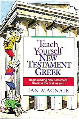 Teach Yourself New Testament Greek-..