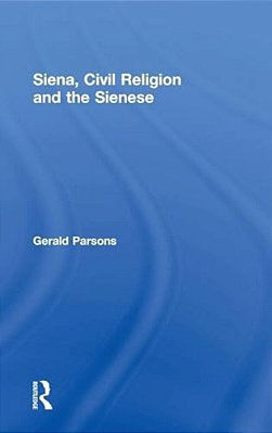 Siena, Civil Religion And The Sienese-..
