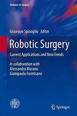 Robotic Surgery: Current Applications And New Trends-..