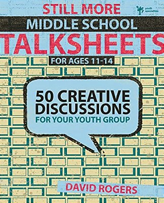 Still More Middle School Talksheets: 50 Creative Discussions For Your Youth Group-..