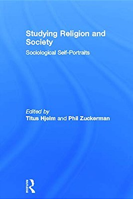 Studying Religion And Society: Sociological Self-Portraits-..