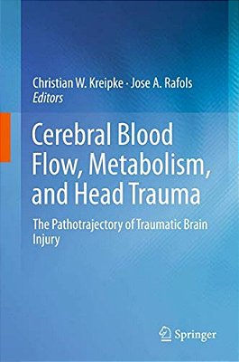 Cerebral Blood Flow, Metabolism, And Head Trauma: The Pathotrajectory Of Traumatic Brain Injury-..