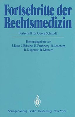 Fortschritte Der Rechtsmedizin: Festschrift Für Georg Schmidt-..