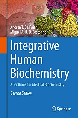 Integrative Human Biochemistry: A Textbook For Medical Biochemistry-..