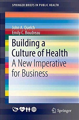Building A Culture Of Health: A New Imperative For Business-..