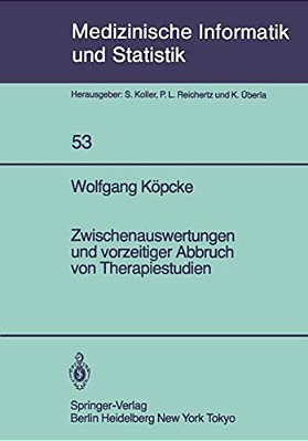Zwischenauswertungen Und Vorzeitiger Abbruch Von Therapiestudien: Gemischte Strategien Bei Gruppensequentiellen Methoden Und Verfahrensvergleiche Bei-..