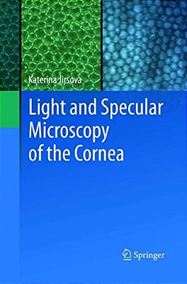 Light And Specular Microscopy Of The Cornea-..