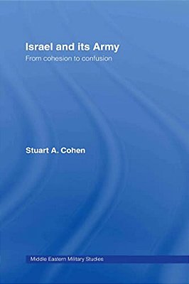 Israel And Its Army: From Cohesion To Confusion-..