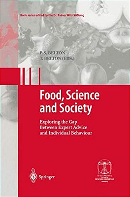 Food, Science And Society: Exploring The Gap Between Expert Advice And Individual Behaviour-..
