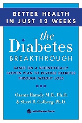 The Diabetes Breakthrough: Based On A Scientifically Proven Plan To Reverse Diabetes Through Weight Loss-..
