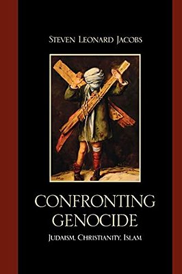 Confronting Genocide: Judaism, Christianity, Islam-..