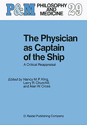 The Physician As Captain Of The Ship: A Critical Reappraisal-..