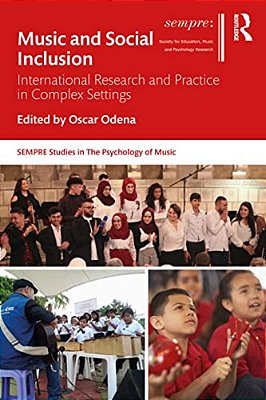 Music And Social Inclusion: International Research And Practice In Complex Settings-..
