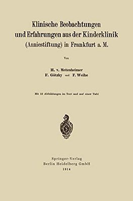 Klinische Beobachtungen Und Erfahrungen Aus Der Kinderklinik (Anniestiftung) In Frankfurt A. M-..