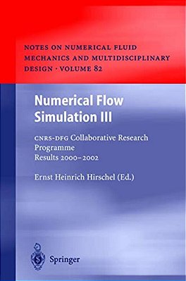 Numerical Flow Simulation III: Cnrs-Dfg Collaborative Research Programme Results 2000-2002-..