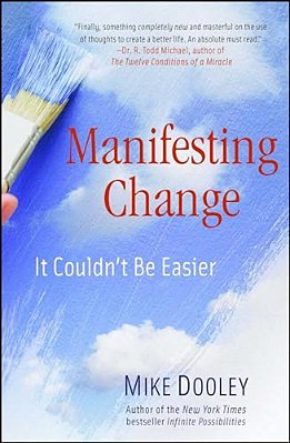Manifesting Change: It Couldn't Be Easier-..