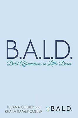 B. A. L. D. Bold Affirmations In Little Doses-..