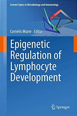 Epigenetic Regulation Of Lymphocyte Development-..