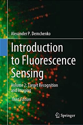 Introduction To Fluorescence Sensing: Volume 2: Target Recognition And Imaging-..