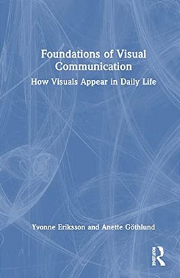 Foundations Of Visual Communication: How Visuals Appear In Daily Life-..