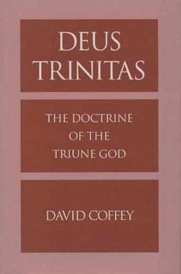 Deus Trinitas: The Doctrine Of The Triune God-..