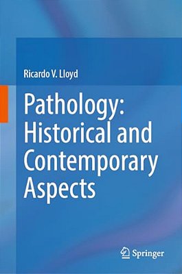 Pathology: Historical And Contemporary Aspects-..