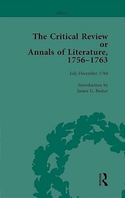 The Critical Review Or Annals Of Literature, 1756-1763 Vol 10-..
