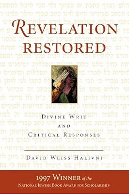 Revelation Restored: Divine Writ And Critical Responses-..