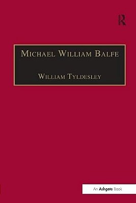 Michael William Balfe: His Life And His English Operas-..