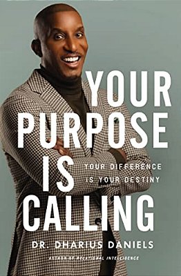 Your Purpose Is Calling: Your Difference Is Your Destiny-..
