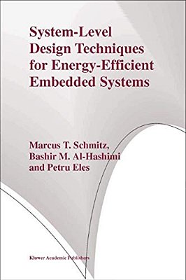 System-Level Design Techniques For Energy-Efficient Embedded Systems-..