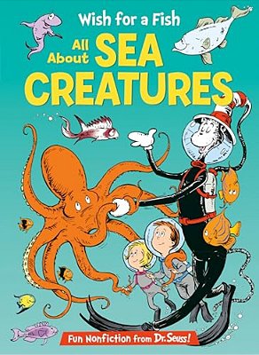 Wish For A Fish: All About Sea Creatures-..