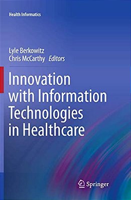 Innovation With Information Technologies In Healthcare-..